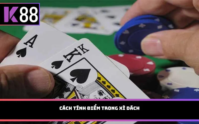 Cách tính điểm trong xì dách