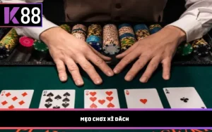 Mẹo chơi Xì Dách